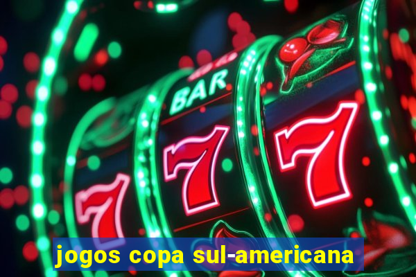 jogos copa sul-americana