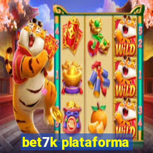 bet7k plataforma