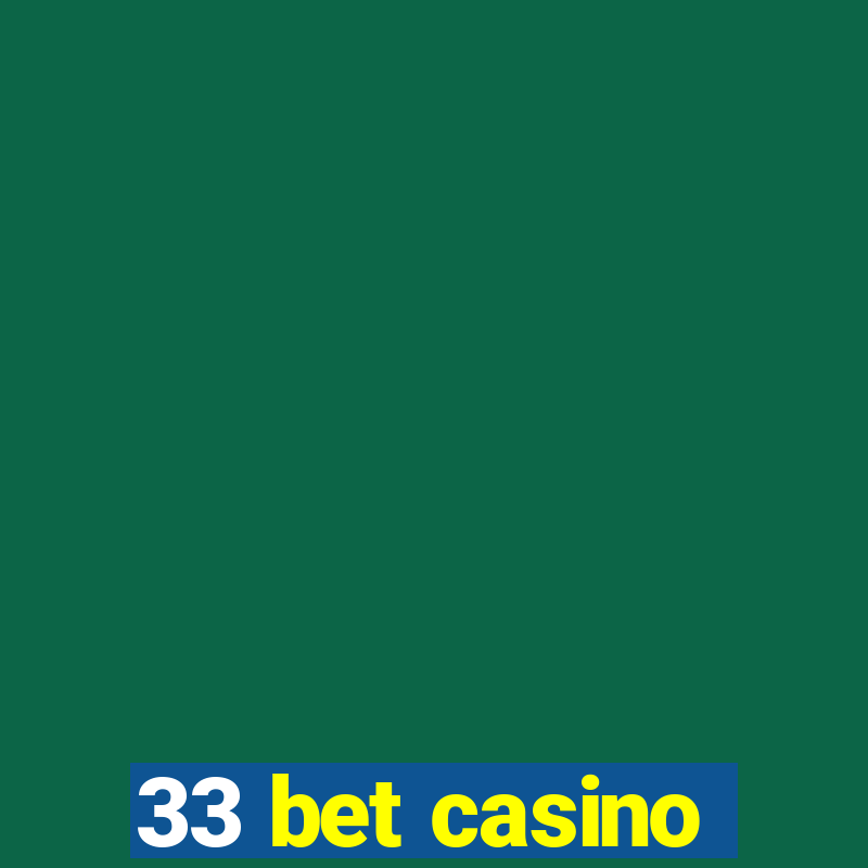 33 bet casino