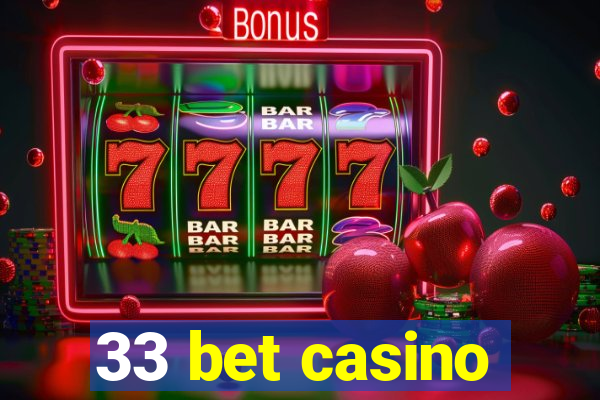 33 bet casino