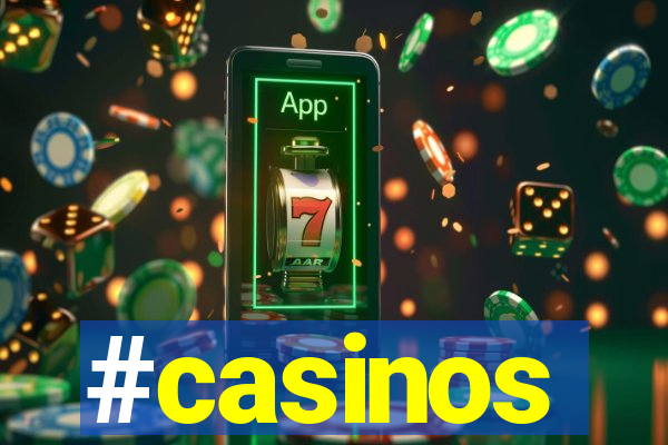 #casinos