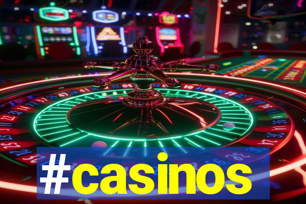 #casinos