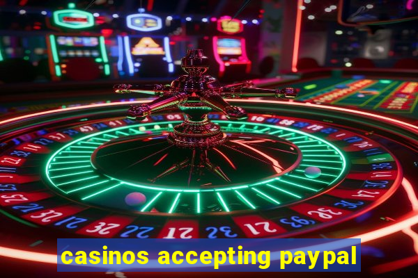 casinos accepting paypal