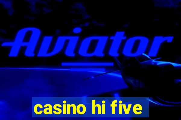 casino hi five