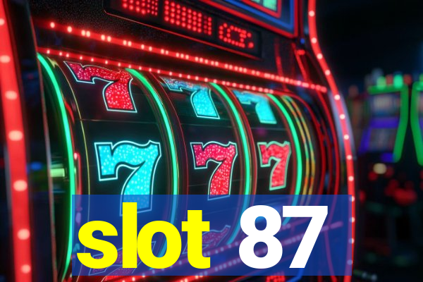 slot 87