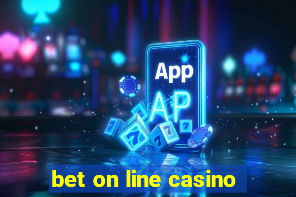 bet on line casino