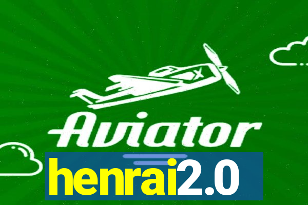 henrai2.0