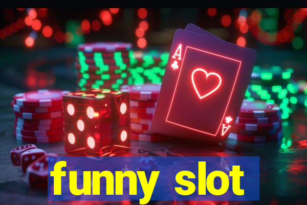 funny slot