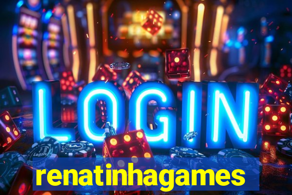 renatinhagames