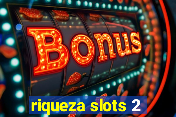 riqueza slots 2