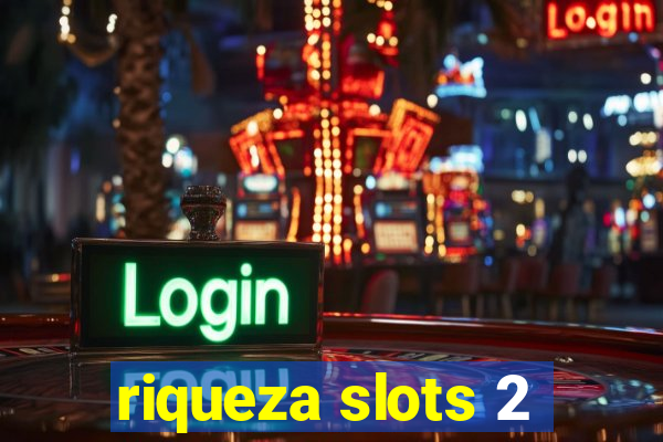 riqueza slots 2