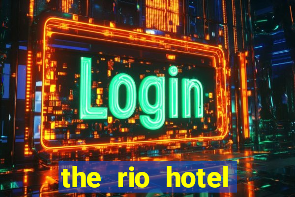 the rio hotel casino las vegas