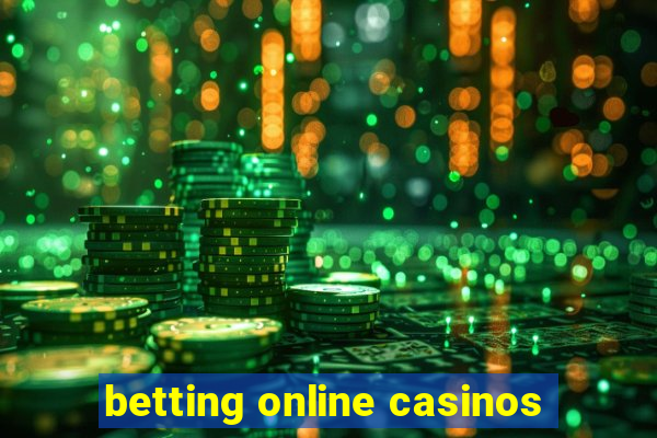 betting online casinos