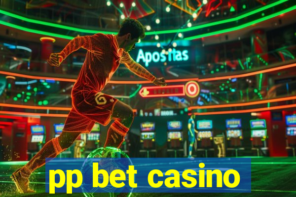 pp bet casino