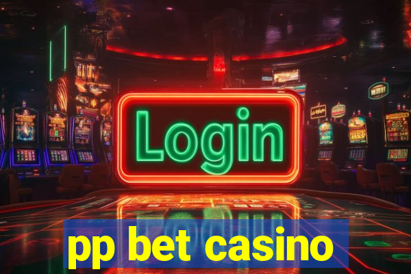 pp bet casino