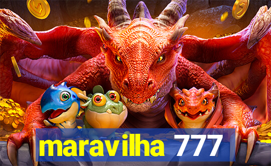 maravilha 777