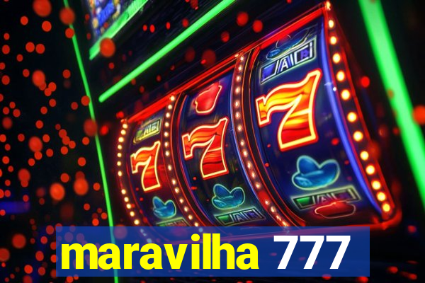 maravilha 777