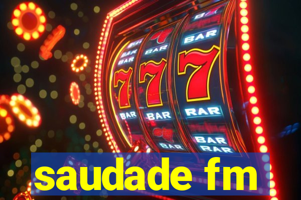 saudade fm