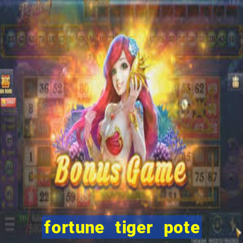 fortune tiger pote de ouro completo