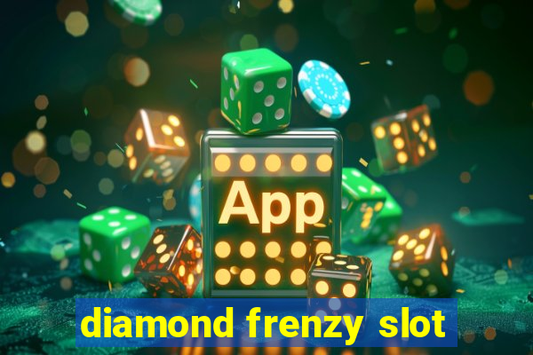 diamond frenzy slot