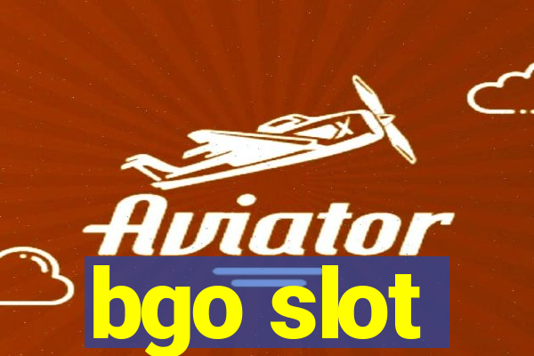 bgo slot