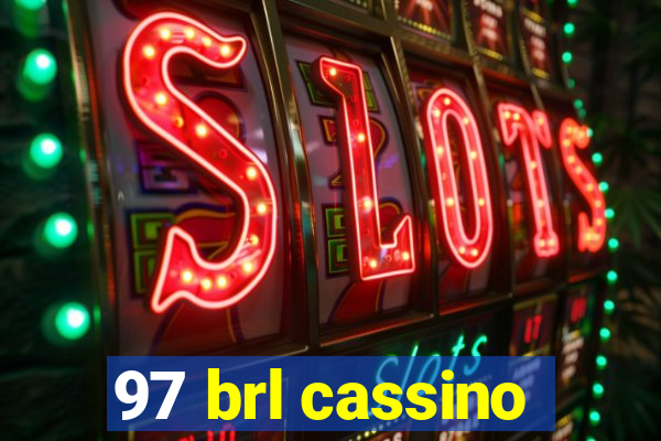 97 brl cassino