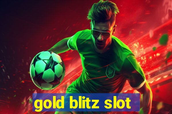 gold blitz slot