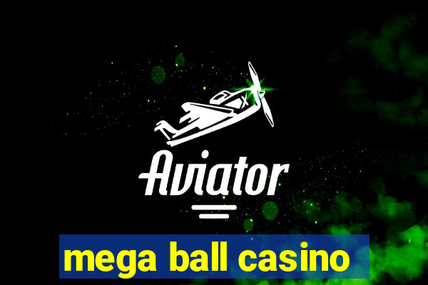 mega ball casino