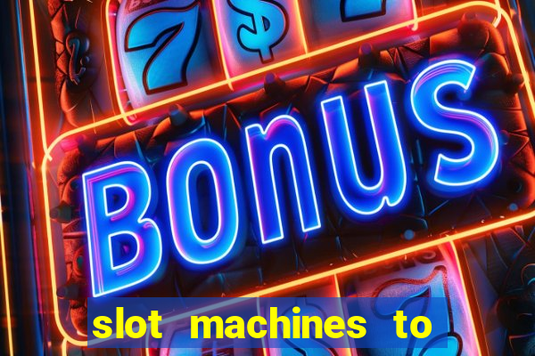 slot machines to play for free