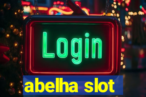 abelha slot