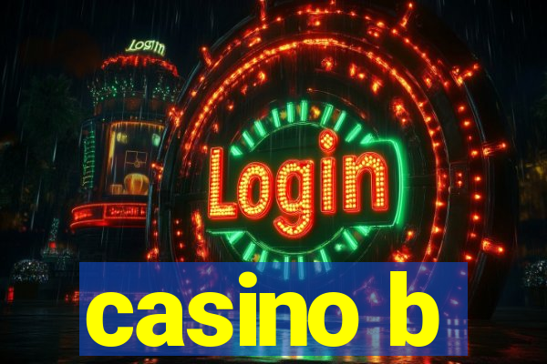 casino b