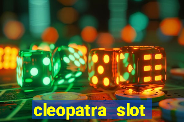 cleopatra slot machine free