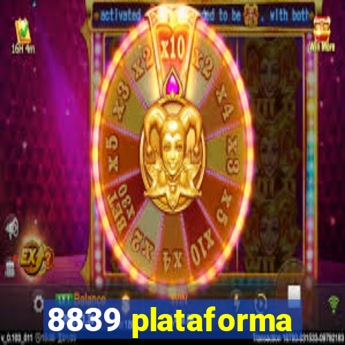 8839 plataforma