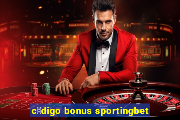 c贸digo bonus sportingbet