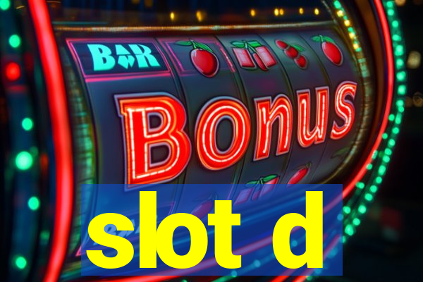 slot d