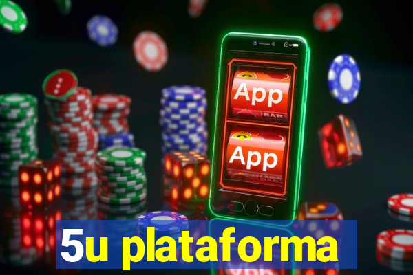 5u plataforma