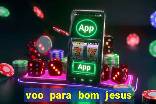 voo para bom jesus da lapa