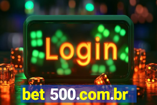 bet 500.com.br