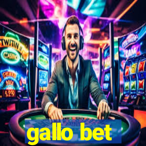 gallo bet