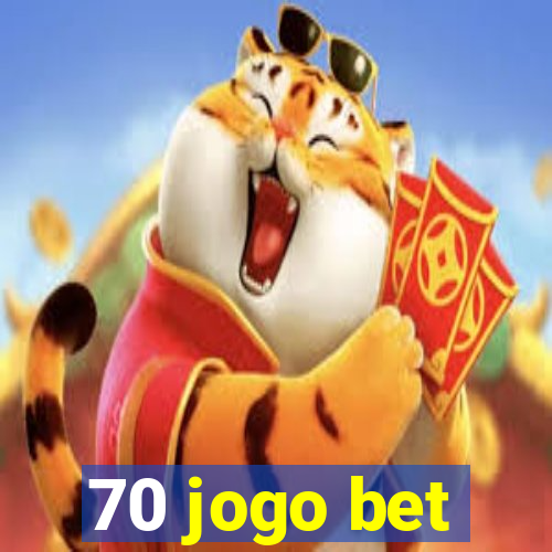 70 jogo bet