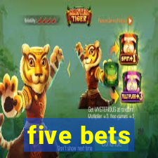 five bets