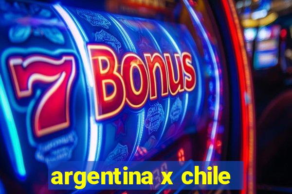 argentina x chile