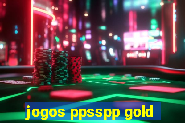 jogos ppsspp gold