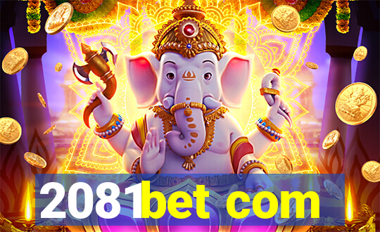 2081bet com