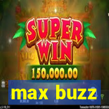 max buzz