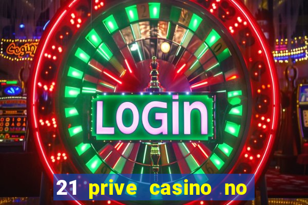 21 prive casino no deposit bonus code