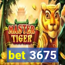 bet 3675