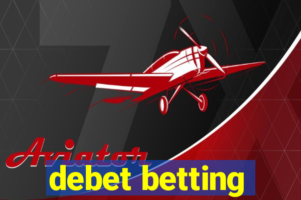 debet betting