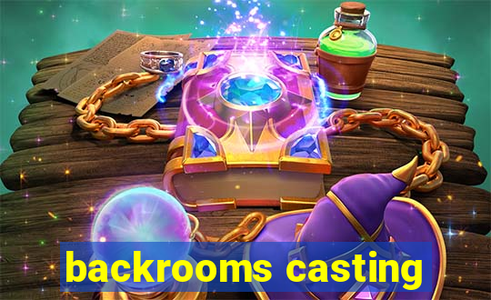 backrooms casting