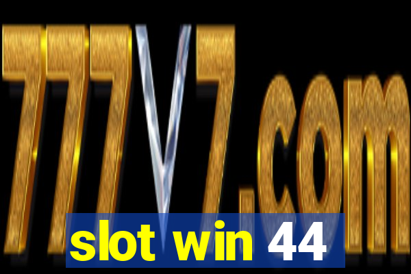 slot win 44